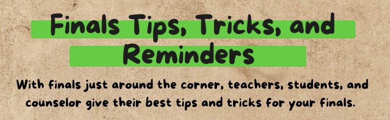 Finals Tips, Tricks, and Reminders - 1